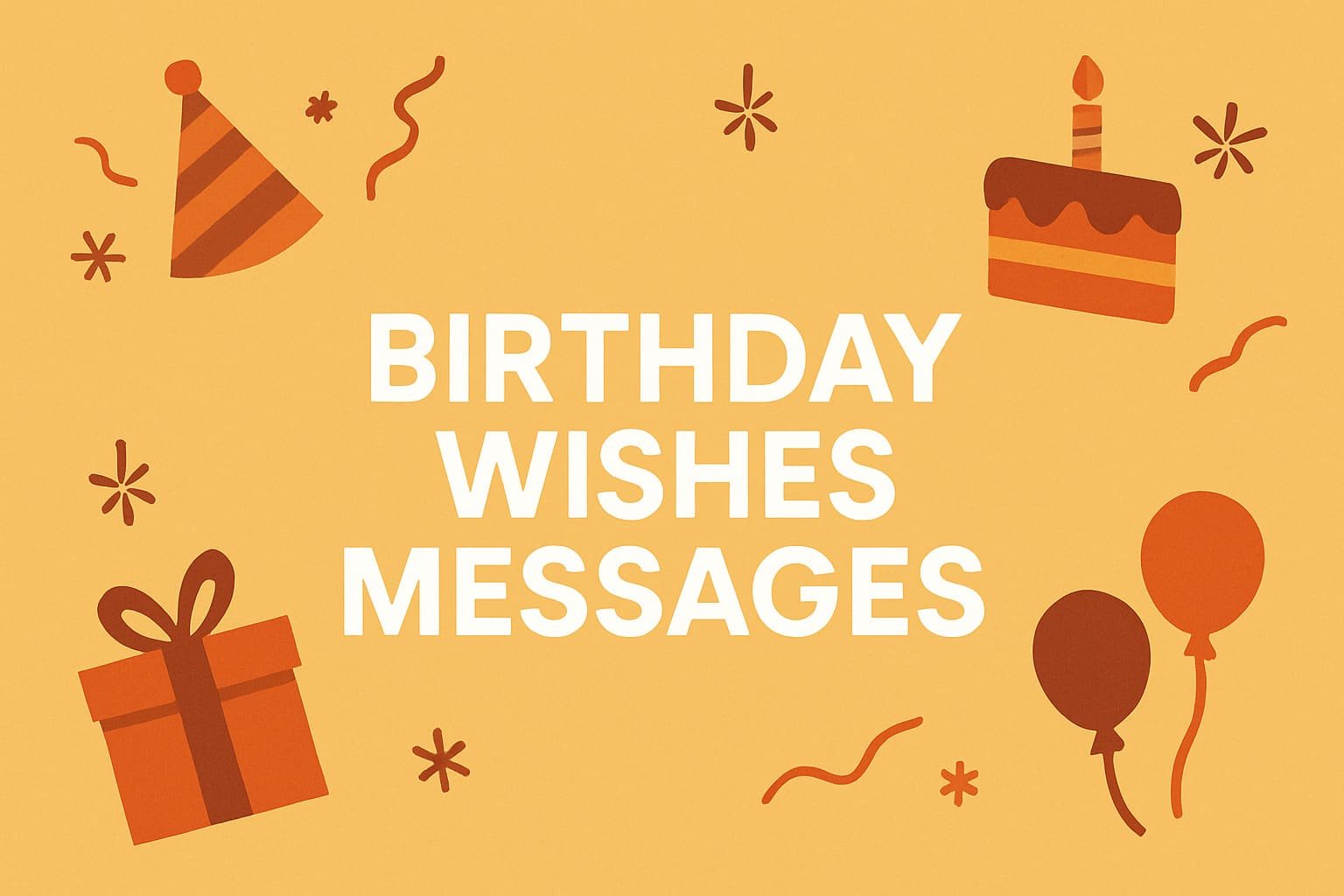 250+ Birthday Wishes for Friends, Family & Loved Ones
