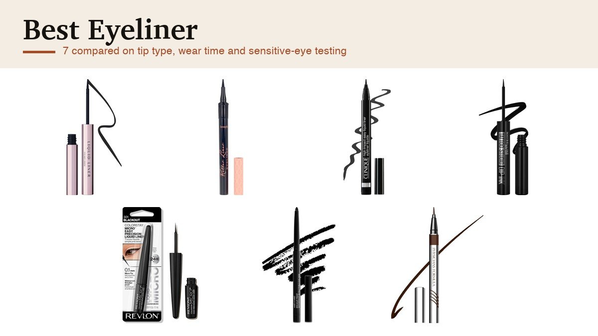 Best Eyeliner: 7 Compared on Tip Type, Wear Time and Safety: the seven picks compared