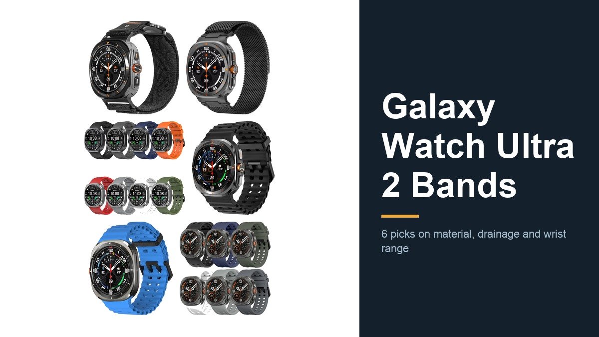 Galaxy Watch Ultra 2 Bands: 6 Picks Compared on Fit