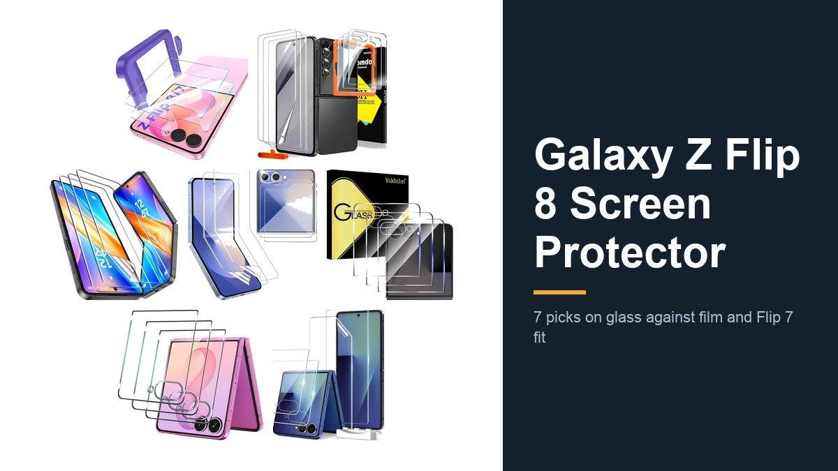 Galaxy Z Flip 8 Screen Protector: 7 Picks Compared