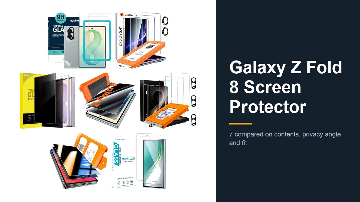 Galaxy Z Fold 8 Screen Protector: 7 Picks Compared