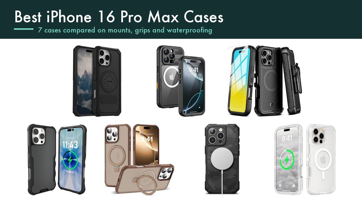 Best iPhone 16 Pro Max Cases: 7 Compared on Mounts, Grips and Waterproofing