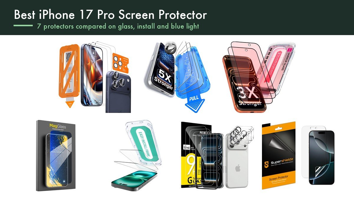 Best iPhone 17 Pro Screen Protector: 7 Compared on Glass, Install and Blue Light