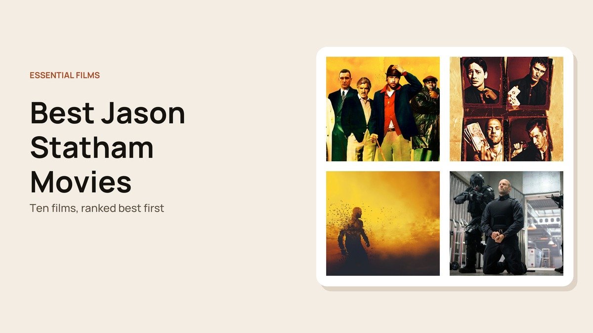 Best Jason Statham Movies headline beside stills from Jason Statham films