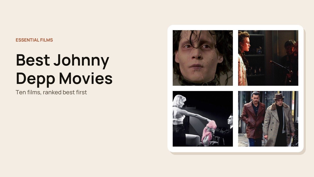 Best Johnny Depp Movies: 10 Essential Films From Burton Fables to True Crime
