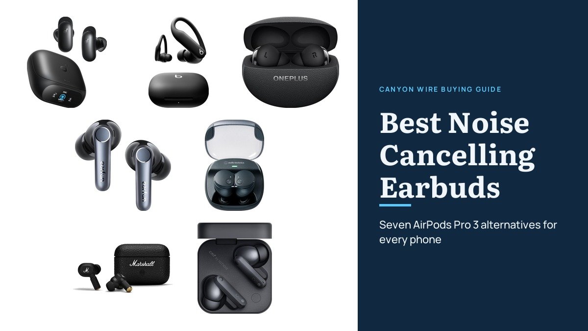 Best Noise Cancelling Earbuds: 7 AirPods Pro 3 Alternatives