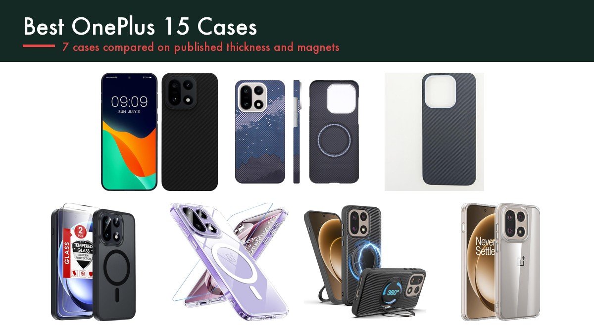Best OnePlus 15 Cases: 7 Compared on Published Thickness and Magnets