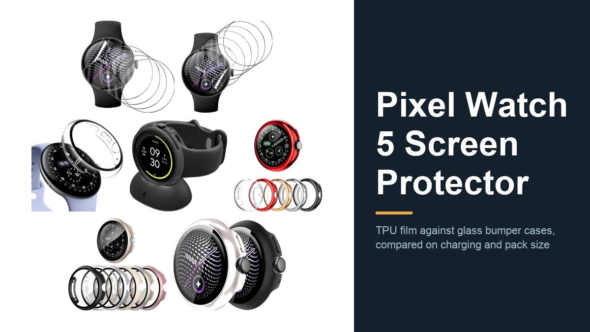 Pixel Watch 5 Screen Protectors: Film and Glass Cases Compared