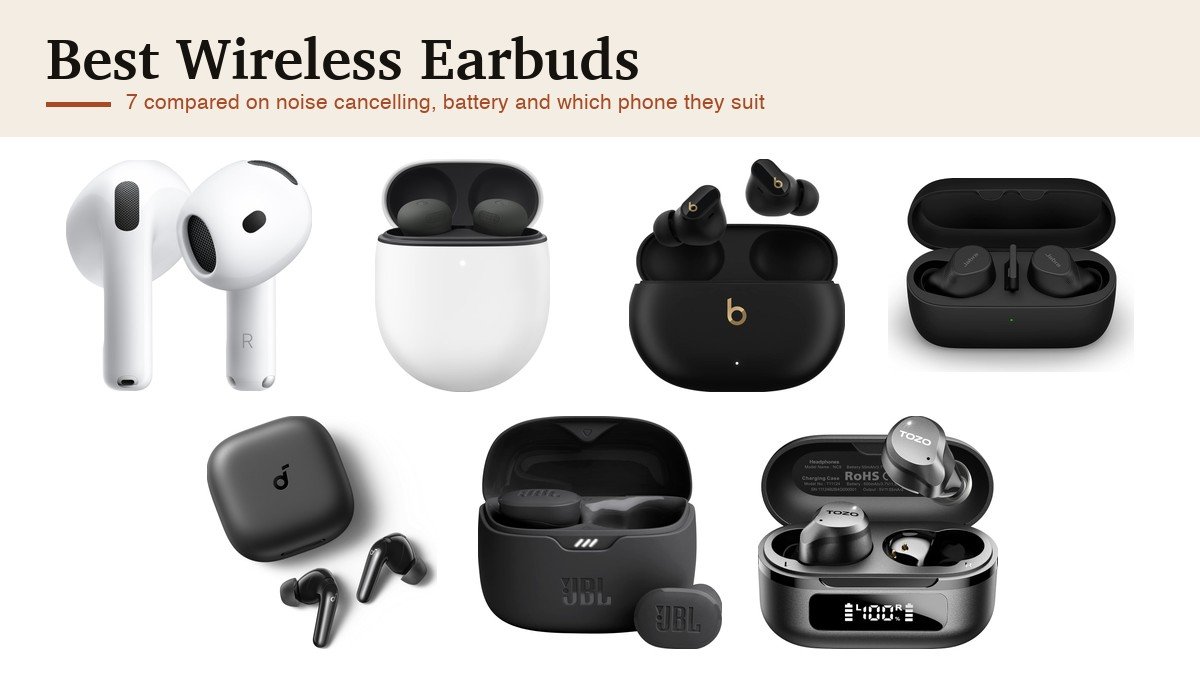Best Wireless Earbuds: 7 Compared on Noise Cancelling and Battery: the seven picks compared