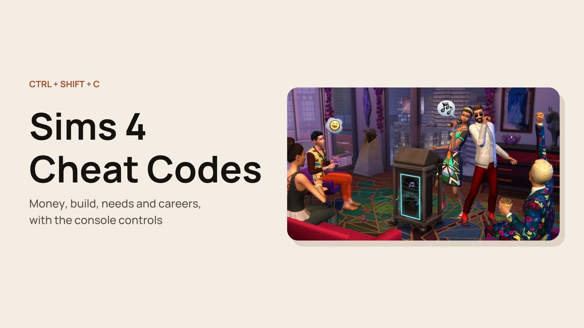 Sims 4 Cheat Codes: Money, Build, Needs and Career Cheats